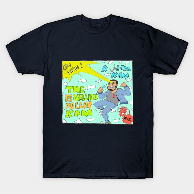 Six Million Dollar Kam T-Shirt by Kam Komics 